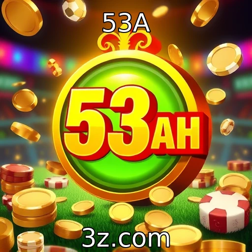 53A Apostas Esportivas: As Estratégias que Podem Garantir Vitórias em 2025